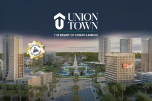 Union Town Lahore A Prime Investment Destination in 2025